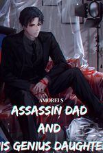 Assassin Dad and His Genius Daughter