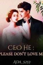 CEO He : Please Don't Love Me