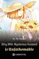 Ditsy Wife: Mysterious Husband is Unfathomable