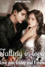 Falling in Love : I love you, Today and Forever