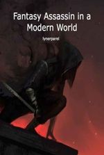Fantasy Assassin in a modern world