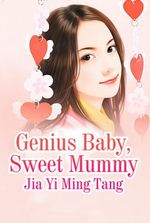 Genius Baby, Sweet Mummy