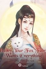 Hubby, Your Fox Fairy Wants Everything