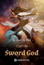 I Can't Be Sword God