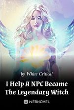 I Help A NPC Become The Legendary Witch