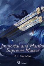 Immortal and Martial Supreme Master
