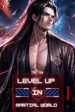 Level Up in Martial World