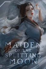Maiden Of The Splitting Moon