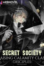 Secret Society: Raising Calamity Class Disciples