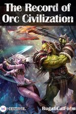 The Record of Orc Civilization