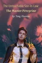 The Untouchable Son-In-Law: The Master Peregrine