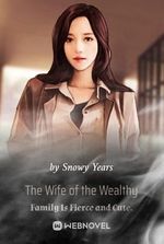 The Wife of the Wealthy Family Is Fierce and Cute.