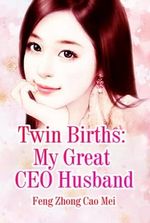 Twin Births: My Great CEO Husband