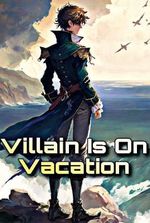 Villain Is on Vacation