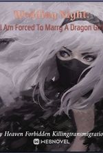 Wedding Night: I Am Forced To Marry A Dragon Girl